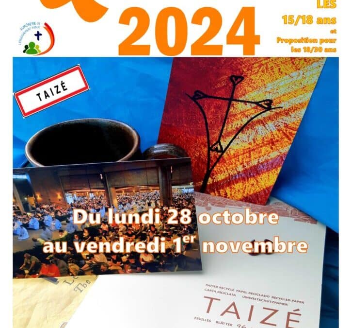 TAIZE 2024 – Vécu par les jeunes du SECTEUR DE PALAISEAU